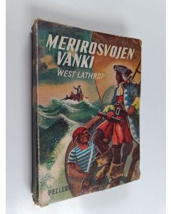 Kirjailijan West Lathrop käytetty kirja Merirosvojen vanki
