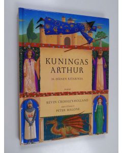 Kirjailijan Kevin Crossley-Holland käytetty kirja Kuningas Arthur ja hänen ritarinsa