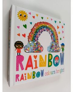 Kirjailijan Holly Lansley käytetty kirja RAINBOW, RAINBOW, Colours Bright!