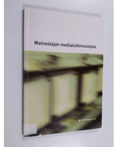 käytetty kirja Mainostajan mediatutkimusopas
