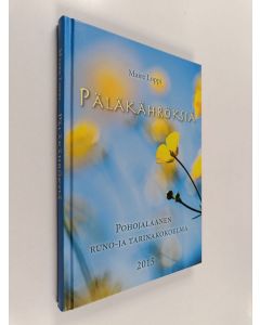 Kirjailijan Maire Loppi käytetty kirja Päläkähröksiä : Pohojalaanen runo- ja tarinakokoelma