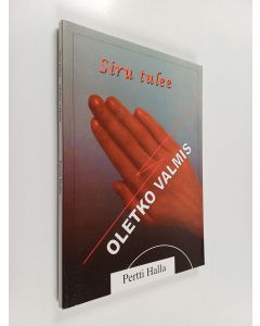 Kirjailijan Halla Pertti käytetty kirja Siru tulee ­: oletko valmis