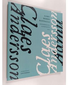 Kirjailijan Claes Andersson käytetty kirja Aamu meren rannalla : sisäänhengitys, uloshengitys