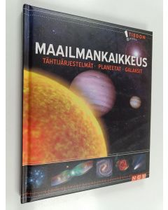 käytetty kirja Maailmankaikkeus: Tähtijärjestelmät, planeetat, galaksit