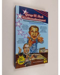 Kirjailijan George W. Bush käytetty kirja Unohtumattomimmat