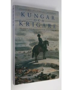 Kirjailijan Anders Floren käytetty kirja Kungar och Krigare : Tre essäer om Karl X Gustav, Karl XI och Karl XII