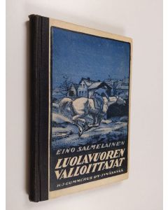 Kirjailijan Eino Salmelainen käytetty kirja Luolavuoren valloittajat : poikaseikkailu