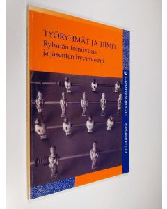 Kirjailijan Kari Lindström käytetty kirja Työryhmät ja tiimit : ryhmän toimivuus ja jäsenten hyvinvointi