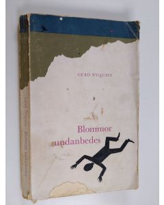Kirjailijan Gerd Nyquist käytetty kirja Blommor undanbedes