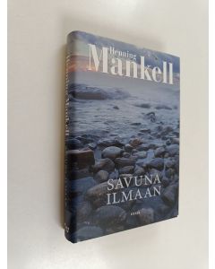 Kirjailijan Henning Mankell käytetty kirja Savuna ilmaan