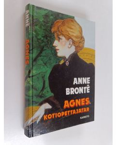 Kirjailijan Anne Bronte käytetty kirja Agnes kotiopettajatar