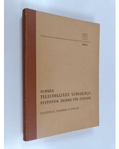 käytetty kirja Suomen tilastollinen vuosikirja vuonna 1963 = Statistisk årsbok för Finland = Statistical yearbook of Finland
