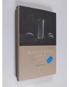 Kirjailijan Eila Kaustia käytetty kirja Maailmaa joka oli : valitut runot 1973-1993