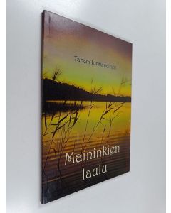 Kirjailijan Tapani Jormanainen käytetty kirja Maininkien laulu