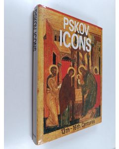 käytetty kirja Pskov icons : 13th-16th centuries