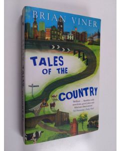Kirjailijan Brian Viner käytetty kirja Tales of the Country