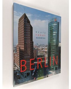 käytetty kirja Berlin heute = Berlin today = Berlin aujourd'hui