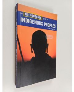 Kirjailijan Lotte Hughes käytetty kirja The No-nonsense Guide to Indigenous Peoples