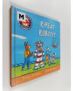 Kirjailijan Tony Mitton käytetty kirja Ripeät robotit