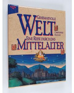 Kirjailijan Christopher Frayling käytetty kirja Geheimnisvolle Welt : eine Reise durch das Mittelalter