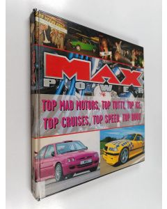 Kirjailijan Paul Donnelley käytetty kirja Max power : top mad motors, top totty, top ice, top cruises, top speed, top book