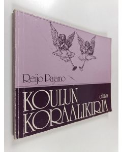 Kirjailijan Reijo Pajamo käytetty kirja Koulun koraalikirja