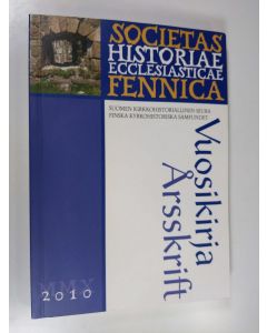 käytetty kirja Suomen kirkkohistoriallisen seuran vuosikirja. 100, 2010 - Finska kyrkohistoriska samfundets årsskrift. 100, 2010 - Jahrbuch der finnischen gesellschaft für kirchengeschichte mit zusammenfassungen 2010 - Societas historiae ecclesiasticae Fe