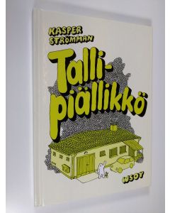 Kirjailijan Kasper Strömman uusi kirja Tallipiällikkö