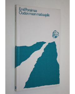 Kirjailijan Eemil Ponsimaa käytetty kirja Oudon maan matkaajalle