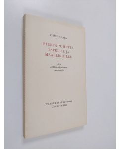 Kirjailijan Osmo Alaja käytetty kirja Pientä puhetta papeille ja maallikoille
