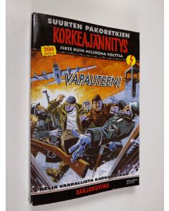 käytetty kirja Suurten pakoretkien korkeajännitys 3/2005 : Vapauteen!