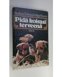 Kirjailijan Stephen Schneck käytetty kirja Pidä koirasi terveenä