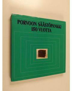 Kirjailijan Veli-Matti Hepoluhta & Anders G. Lindqvist ym. käytetty kirja Porvoon säästöpankki 150 vuotta