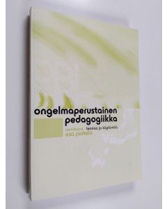 käytetty kirja Ongelmaperustainen pedagogiikka : teoriaa ja käytäntöä