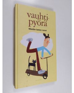 Tekijän Sanna Jaatinen  käytetty kirja Vauhtipyörä : meidän lasten runot