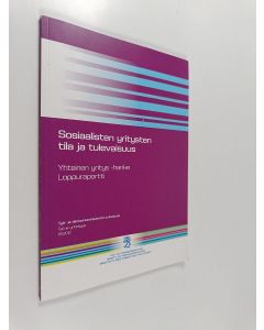 Kirjailijan Ville Grönberg käytetty kirja Sosiaalisten yritysten tila ja tulevaisuus : Yhteinen yritys -hanke : loppuraportti