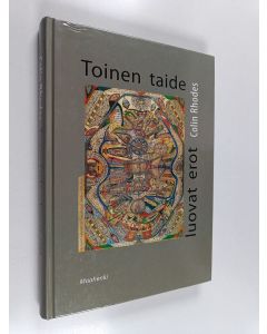 Kirjailijan Colin Rhodes käytetty kirja Toinen taide - luovat erot