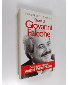 Kirjailijan Francesco La Licata käytetty kirja Storia di Giovanni Falcone