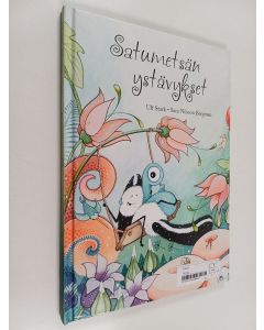 Kirjailijan Ulf Stark käytetty kirja Satumetsän ystävykset