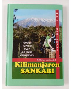 Kirjailijan Matti Uurinmäki uusi kirja Kilimanjaron sankari