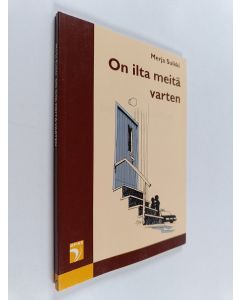 Kirjailijan Merja Suikki käytetty kirja On ilta meitä varten : kertomuksia