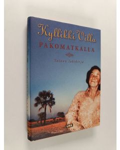 Kirjailijan Kyllikki Villa käytetty kirja Pakomatkalla : toinen lokikirja