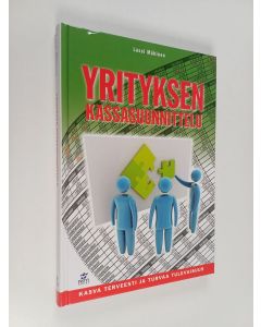 Kirjailijan Lassi Mäkinen käytetty kirja Yrityksen kassasuunnittelu : kasva terveesti ja turvaa tulevaisuus