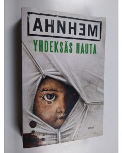 Kirjailijan Stefan Ahnhem käytetty kirja Yhdeksäs hauta