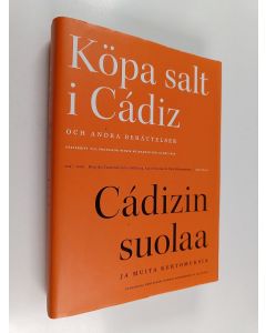 käytetty kirja Köpa salt i Cádiz och andra berättelser : festskrift till professor Henrik Meinander den 19 maj 2020 = Cádizin suolaa ja muita kertomuksia : juhlakirja professori Henrik Meinanderille 19.5.2020