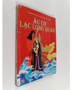 Kirjailijan Ngọc Tuấn Phạm käytetty kirja Âu Cơ Lạc Long Quân