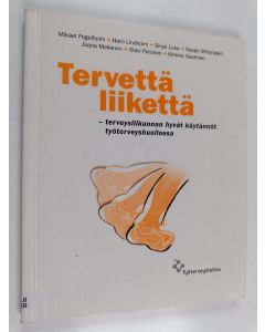 käytetty kirja Tervettä liikettä : terveysliikunnan hyvät käytännöt työterveyshuollossa