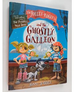 Kirjailijan Jonny Duddle käytetty kirja The Jolley-Rogers and the ghostly galleon