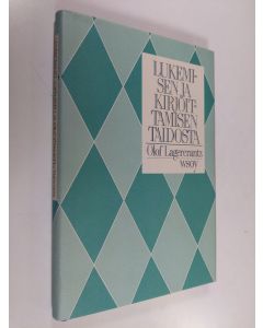 Kirjailijan Olof Lagercrantz käytetty kirja Lukemisen ja kirjoittamisen taidosta