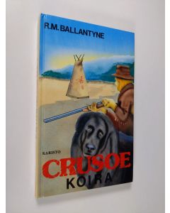 Kirjailijan R. M. Ballantyne käytetty kirja Crusoe-koira
